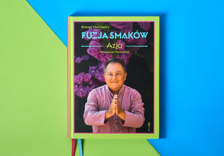 Książka "Fuzja Smaków Azja" Roberta Makłowicza zaprasza do odkrywania kuchni fusion.