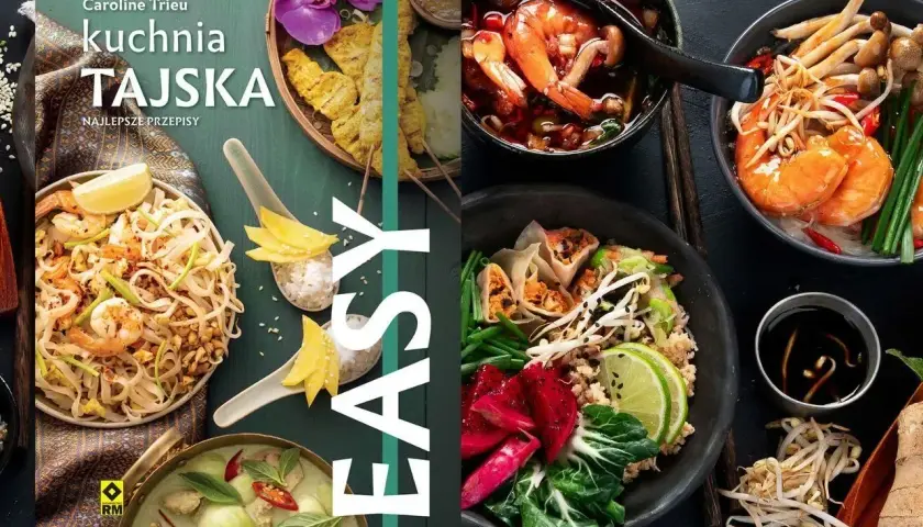 Książka "Kuchnia Tajska. Najlepsze przepisy" z apetycznymi daniami: pad thai, zupa z krewetkami, curry.