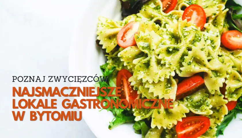 Gdzie zjeść w Bytomiu? Sprawdź najlepsze restauracje i ich specjały