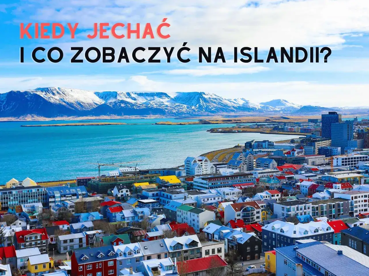 Zdjęcie Islandia kiedy jechać: odkryj najlepszy czas na niezapomnianą podróż